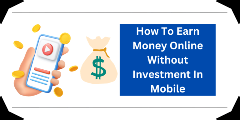 How To Earn Money Online Without Investment In Mobile