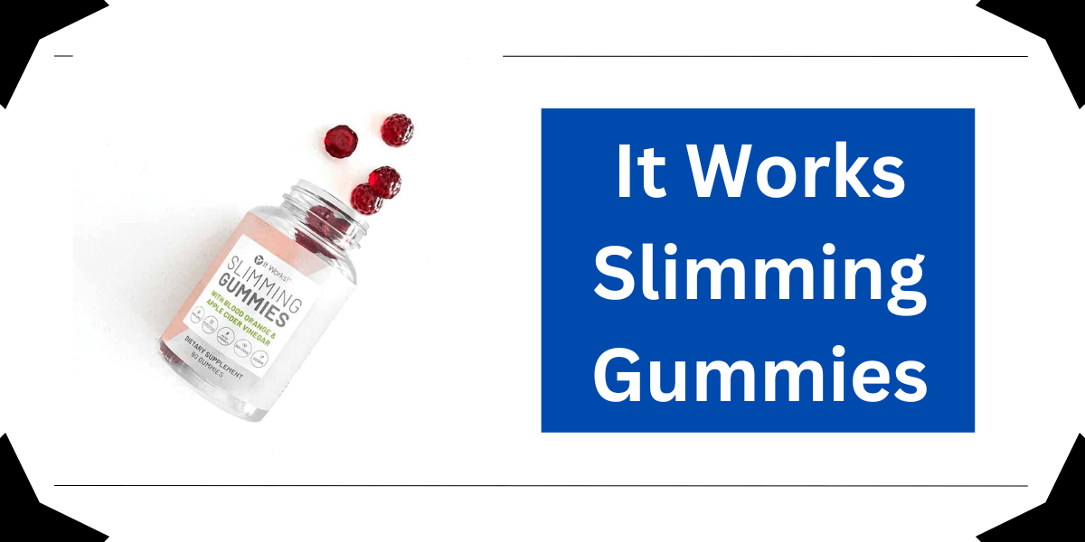 It Works Slimming Gummies