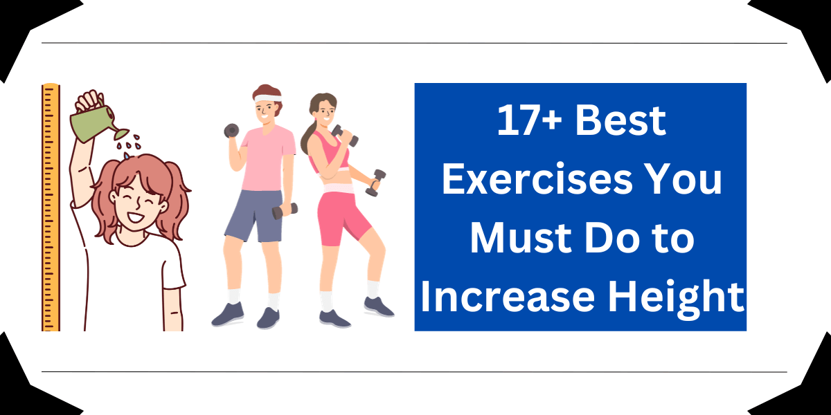17+ Best Exercises You Must Do to Increase Height