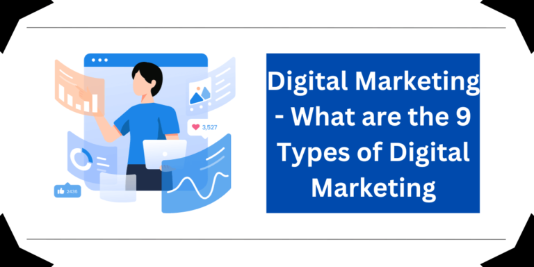 Digital Marketing - What are the 9 Types of Digital Marketing
